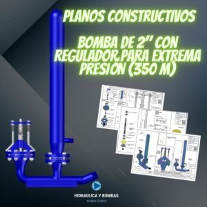 Planos constructivos de BOMBA DE ARIETE DE 2" Regulable EXTREMA Presión
